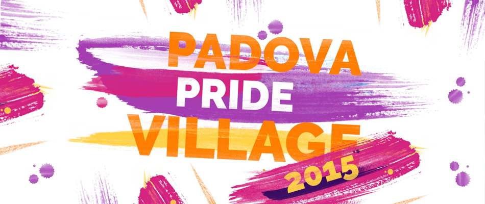 Pride Village a Padova: ecco i migliori appuntamenti